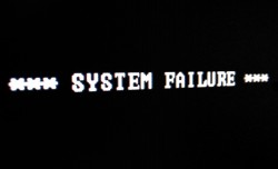 *** System Failure ***